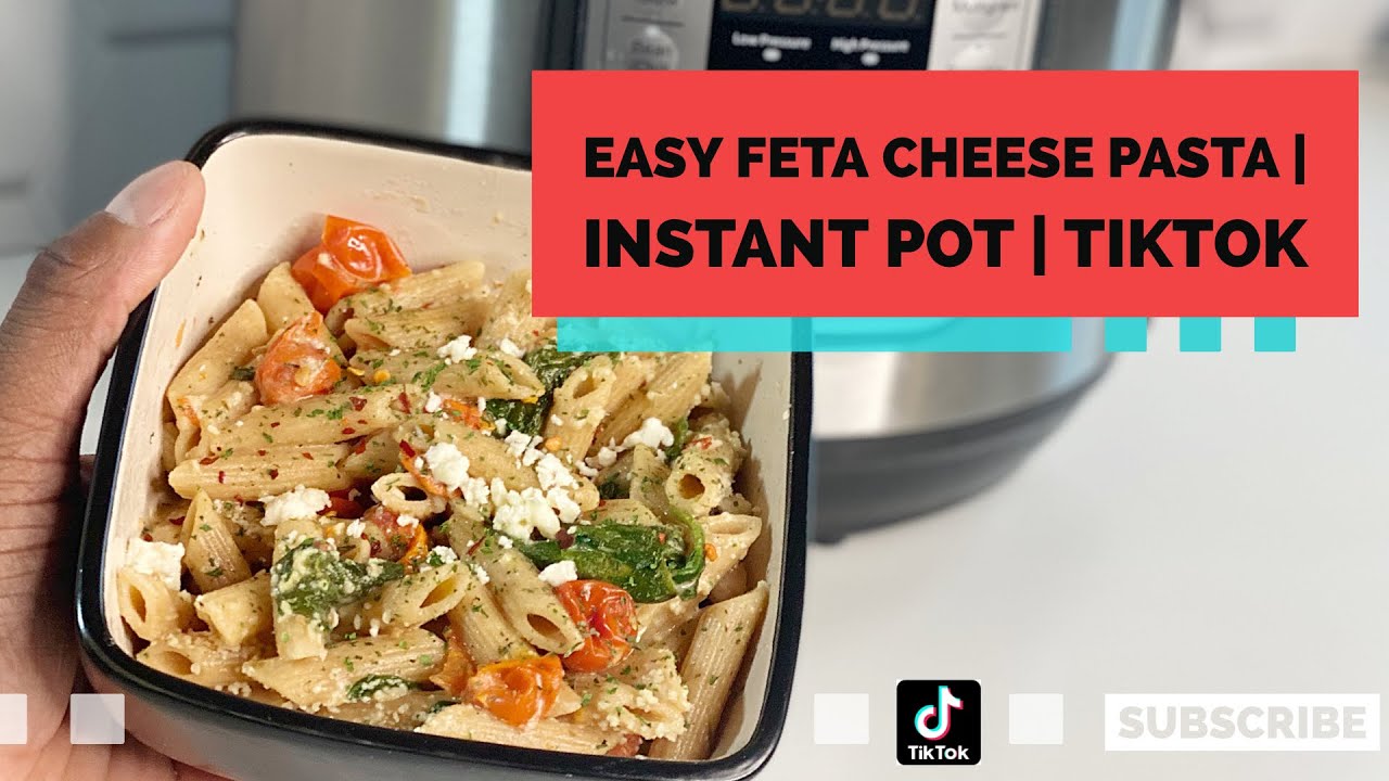 Easy Feta Cheese Pasta Instant Pot TikTok YouTube