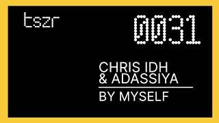 Chris IDH & Adassiya - By Myself