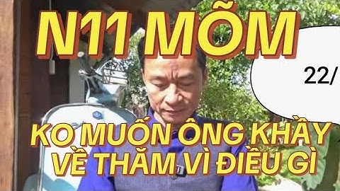 ĐIỀU UẨN KHÚC TRONG GIA ĐÌNH ÔNG KHẦY.N11 MÕM KO MUỐN ÔNG KHẦY VỀ THĂM BỐ ỐM@ppnmofficial 