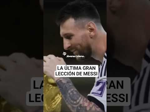 La última gran lección de Messi