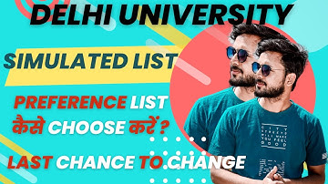 Simulated List Kya hai || Preference list kaise change karein DU ki || Aapke Kitne Chance hain DU ke