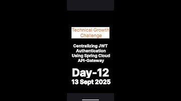 Day-12 🚀Centralizing JWT Authentication Using Spring-Cloud API-Gateway🔐 #challenge