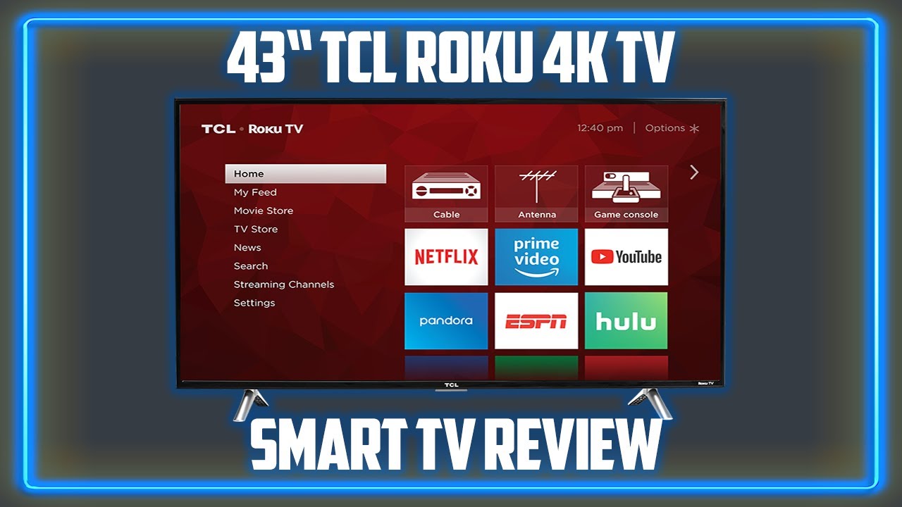 43 Inch TCL 4K Roku UHD Smart LED TV Review YouTube