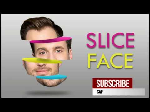 Slice Face effect Photoshop - Image Manipulation - Split