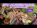 PERSIAPAN BUAT METRI RUMAH BAPAK DAN SEMUA GOTONG ROYONG TEPAT WAKTU