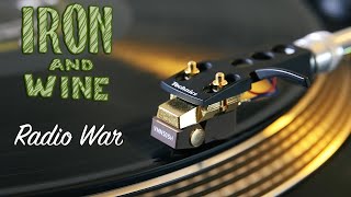 Iron &amp; Wine - Radio War - [HQ Vinyl Rip] Black Vinyl LP
