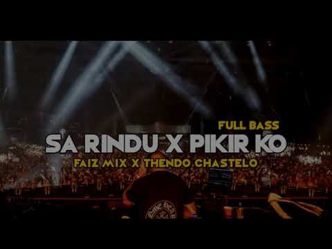 dj vi viral sa rindu x pikir ko ( full bass ) faiz mix thendo chastelo remix