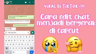 TUTORIAL EDIT CHAT MENJADI BERGERAK DI CAPCUT