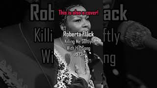 Killing Me Softly with His Song by both Fugees AND Roberta Flack are actually covers! 😮 #coversong