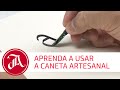 Aprenda a usar a sua caneta artesanal