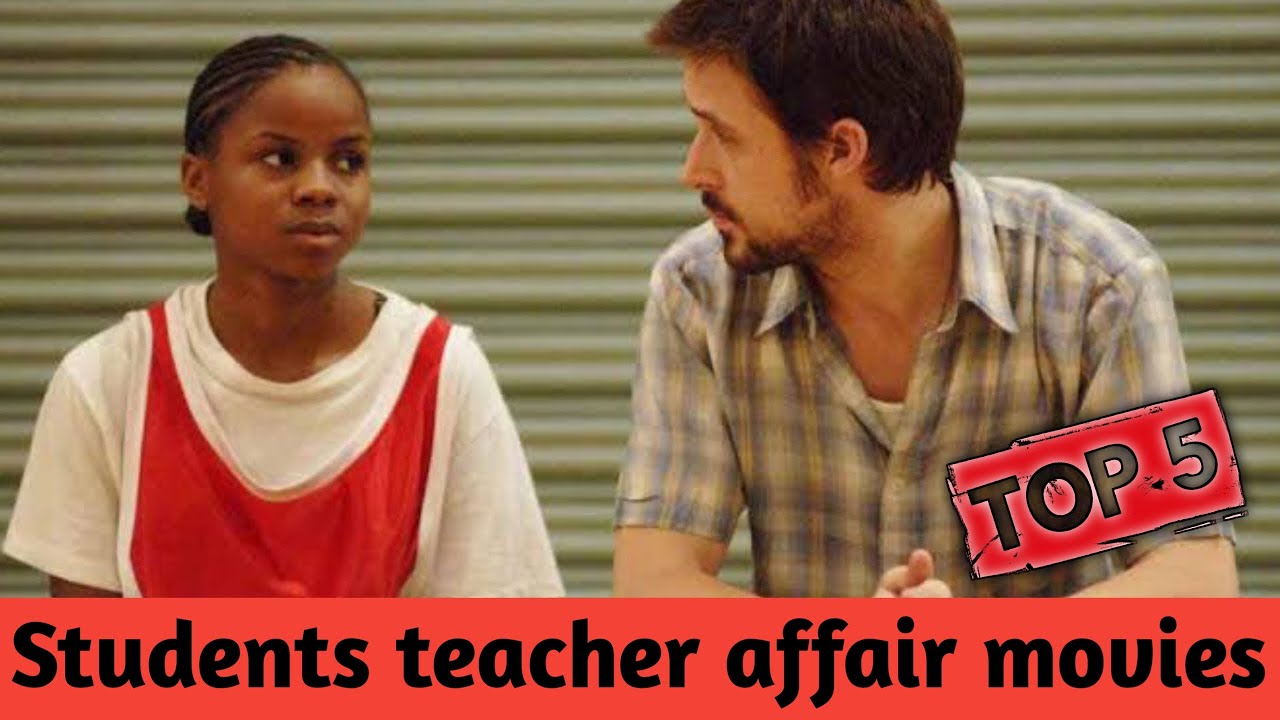 Top 5 Students Teacher Affair Movies YouTube Top 5 Students Teacher Affair Movies YouTube
