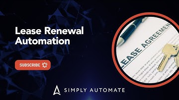 Lease Renewal Automation | RPA | Simply Automate
