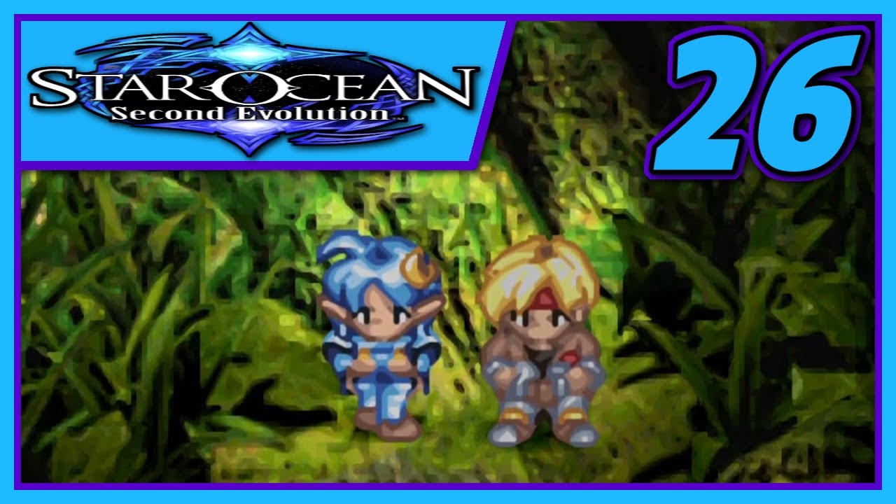 A Chat Beneath the Trees - Let's Play Star Ocean: Second Evolution [Blind] - Part 26