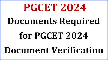 PGCET Document Verification 2024 | Documents Required for PGCET 2024 Document Verification