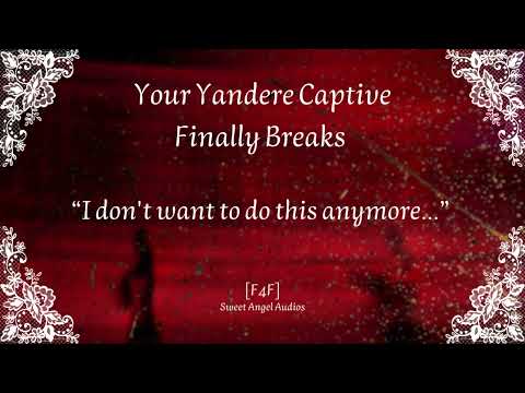 [TW][F4F] Your Yandere Captive Finally Breaks [Broken Speaker][Reverse Yandere][Audio Roleplay]