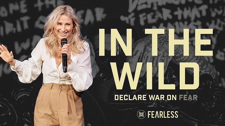 In The Wild | Declare War On Fear | Christy Johnso...