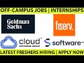 Goldman sachs  fiserv  cloud software group  software ag offcampus freshers jobs  apply now