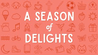 A Season of Delights: grand opening