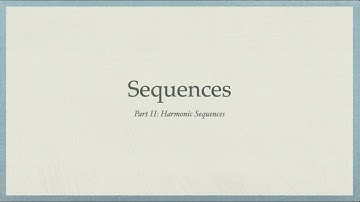 Sequences Part II - Harmonic Sequences