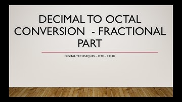 Decimal to Octal conversion FRACTIONAL PART - MADE EASY - DTE - 22320 - MSBTE