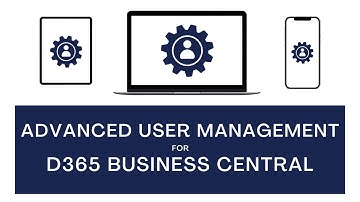 D365 Business Central | Advanced User Management (AUM)