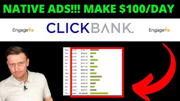 NATIVE ADS!! How To Make $100 Per Day With Engageya Using ClickBank