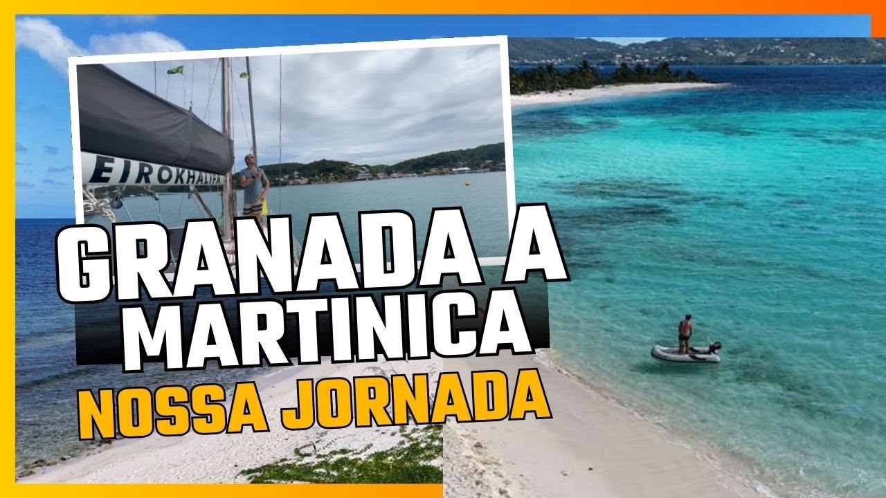 ⁣#35 Travessia Incrível Granada a Martinica