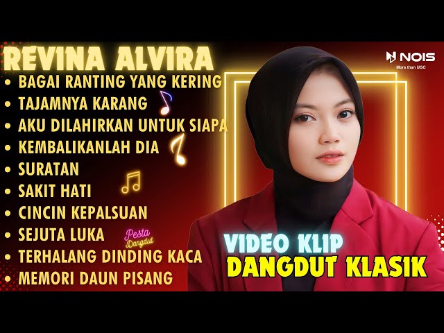 REVINA ALVIRA BAGAI RANTING YANG KERING, TAJAMNYA KARANG | FULL ALBUM TERBARU 2024 (VIDEO KLIP) class=