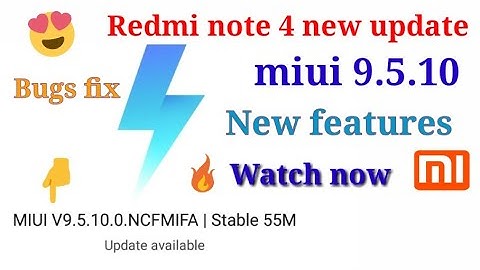 Miui 9.5.10.0 NCFMIFA update | Redmi note 4 new update miui 9.5.10 | miui 9.5.10 new features