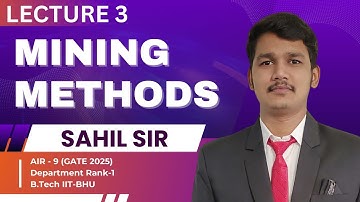 LECTURE 3 | MINING METHODS | SAHIL SIR (AIR-9) | MINING PATHSHALA #mining  #gate  #miningpathshala