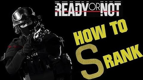 Easy S Rank Guide for Greased Palms! Ready or Not