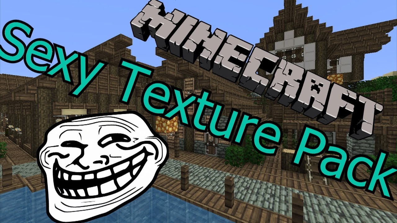 Sexy Minecraft Texture Pack Youtube 