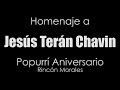 Homenaje a Jesús Terán "Chavin" - Popurrí Aniversario Rincón Morales