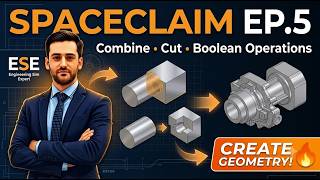 ANSYS SpaceClaim CAD Tutorial | Boolean Operations for Perfect Geometry (Episode 5)