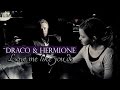 ►Draco & Hermione | Love Me Like You Do [HP]