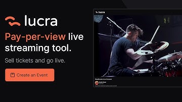 Introducing Lucra, a new live streaming platform for ticketed events