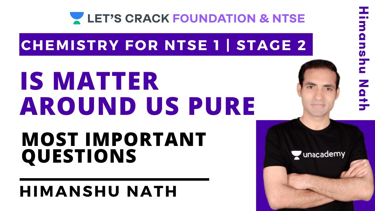 Most Important Questions | Is matter around us pure | NTSE 2020 Stage 1 and Stage 2 | Himanshu Nath