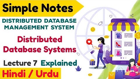 Lecture 7 | What is Distributed database systems DDBS in Hindi urdu | DDBS notes