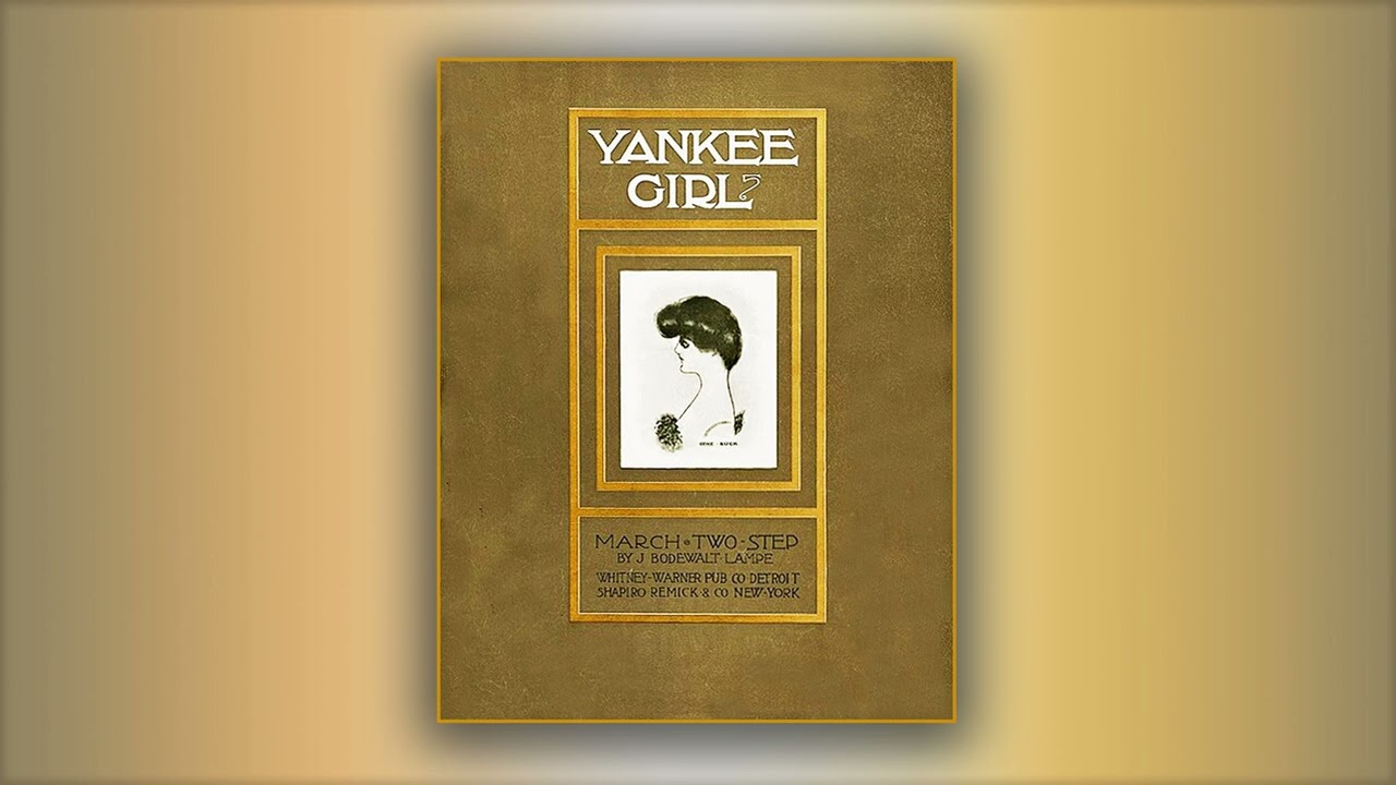 Yankee Girl* - Bodewalt Lampe - RagTime - Midi - Piano - 1904