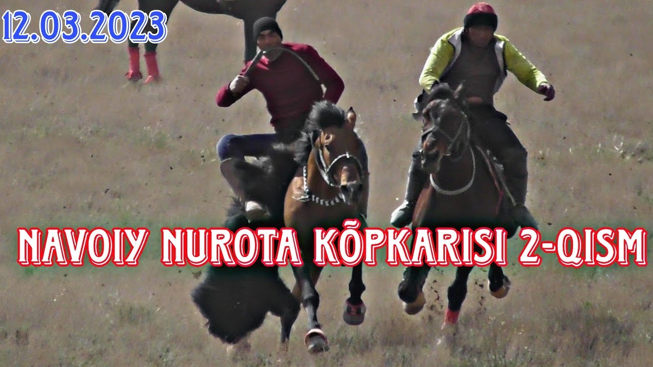 NAVOIY viloyati NUROTA tumani ASLIDDIN aka kõpkarisi 2-qism Oxirgi qism.