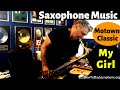 "My Girl" Saxophone Music