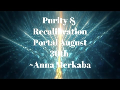 Purity and Recalibration Portal August 30th