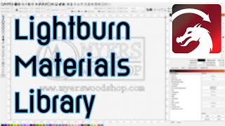 How To Install A Lightburn Material Library (In Under 30 seconds!)