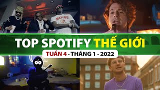 Top Bài Hát Nhiều Lượt Nghe Nhất Spotify Tuần Qua | Tuần 4 - Tháng 1 (2022)