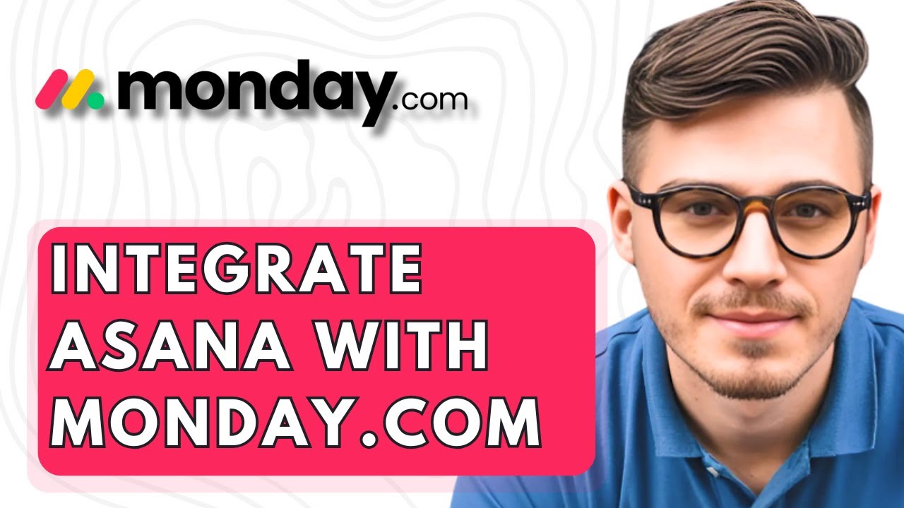 How To Integrate Asana With Monday.com [2026 Guide] - YouTube