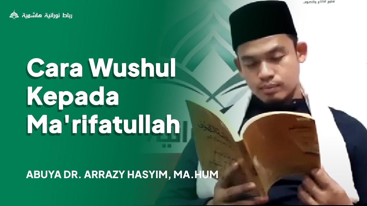 Cara Wushul Kepada Ma'rifatullah | Kajian Kitab Tasawuf | Buya Dr Arrazy Hasyim, MA