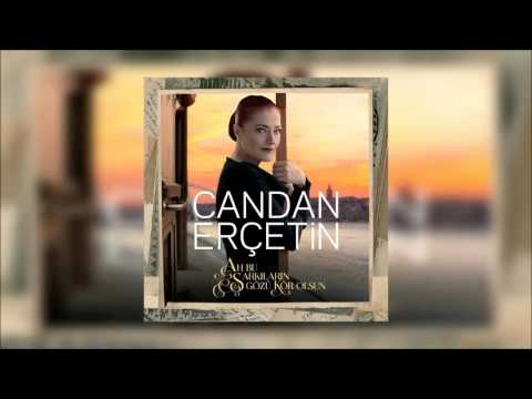 Candan Erçetin - Erkilet Güzeli Bağlar Bozuyor (Audio)