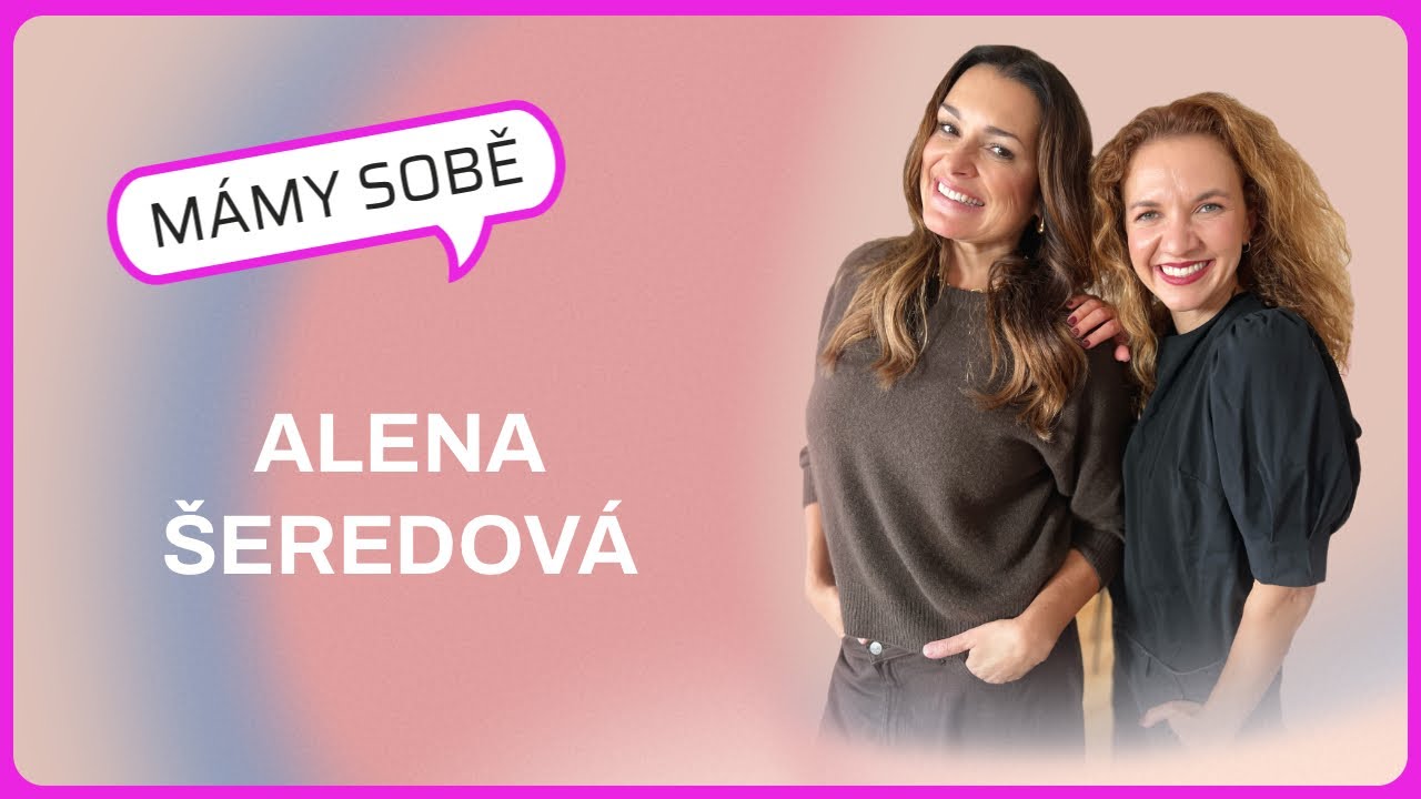 Mámy Sobě - Alena Šeredová