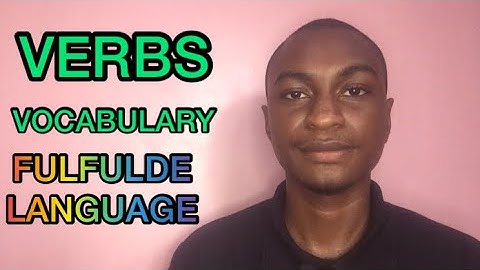 VERBS IN FULFULDE LANGUAGE
