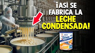 ¿Cómo Se Hace La Leche Condensada? [Proceso En Fábrica]